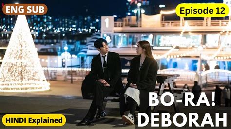 Bo-ra Deborah (Korean) is a 2023 South Korean television series starring Yoo In-na in the title role, along with Yoon Hyun-min, Joo Sang-wook, Hwang Chan-sung, and Park So-jin. . Bora deborah ep 12 eng sub
